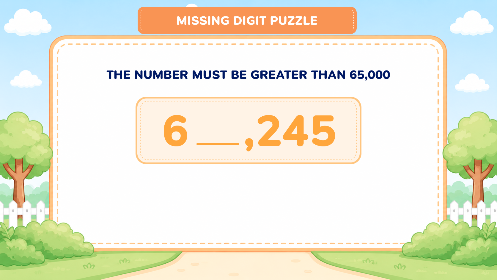 Missing digit puzzle asking for a number greater than 65,000 in the gap of 6_,245